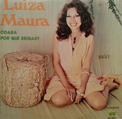 Download Luiza Maura - Odara Por Que Brigas