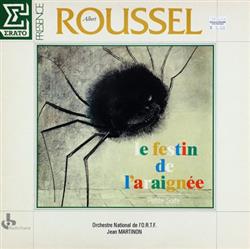 Download Albert Roussel, Orchestre National De L'ORTF, Jean Martinon - Le Festin De LAraignée Petite Suite