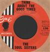 lataa albumi The Soul Sisters - Think About The Good Times The Right Time