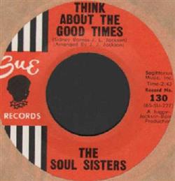 Download The Soul Sisters - Think About The Good Times The Right Time