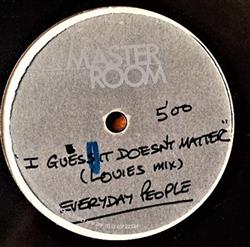 Download Everyday People - I Guess It Doesnt Matter Louies Mix