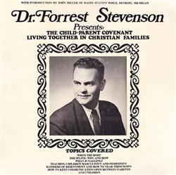 Download Dr Forrest Stevenson - Dr Forrest Stevenson Presents The Child Parent CovenantLiving Together In Christian Families