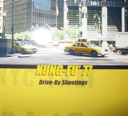 Download KungFu' 77 - Drive By Shootings