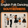 ladda ner album The Southerners - English Folk Dancing With