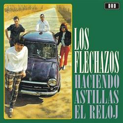 Download Los Flechazos - Haciendo Astillas El Reloj