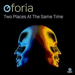 Download Oforia - Two Places At The Same Time