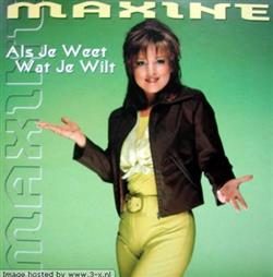 Download Maxine - Als Je Weet Wat Je Wilt