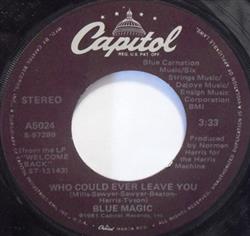 Download Blue Magic - Who Could Ever Leave You