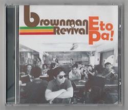 Download Brownman Revival - Eto Pa