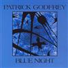 lyssna på nätet Patrick Godfrey - Blue Night