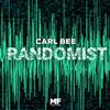 lyssna på nätet Carl Bee - Randomist EP