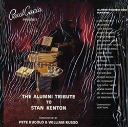 Download Paul Cacia Conducted By Pete Rugolo & William Russo - The Alumni Tribute To Stan Kenton