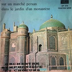 Download Orchestre Symphonique & Choeurs - Sur Un Marché Persan