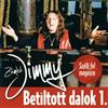 télécharger l'album Zámbó Jimmy - Betiltott Dalok 1 Szállj Fel Magasra