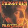 lataa albumi Frank Evans - Forget Him