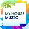 baixar álbum Various - Nothing But My House Music Volume 13