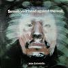 ascolta in linea John Entwistle - Smash Your Head Against The Wall