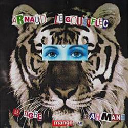 Download Arnaud Le Gouëfflec - Le Tigre Mange Le Brahmane