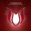 ladda ner album Tycoos & Alta - Its A Magical Place
