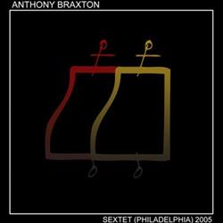 Download Anthony Braxton - Sextet Philadelphia 2005 Part I