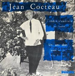 Download Jean Cocteau Serge Reggiani - Lindividualiste Un Ami Dort