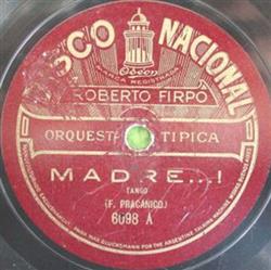 Download Roberto Firpo Orquesta Típica - Madre Enigma