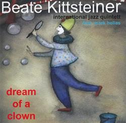 Download Beate Kittsteiner International Jazz Quintet - Dream Of A Clown