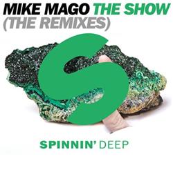 Download Mike Mago - The Show The Remixes