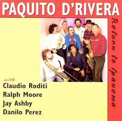 Download Paquito D'Rivera - Return To Ipanema