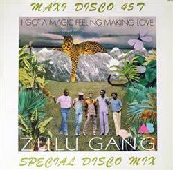 Download Zulu Gang - I Got A Magic Feeling Making Love