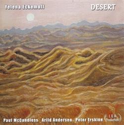 Download Yelena Eckemoff, Paul McCandless, Arild Andersen, Peter Erskine - Desert