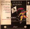 escuchar en línea Chopin Brahms, Julius Katchen - Recital Ballade No 3 Scherzo No 3 Fantaisie Variations And Fugue On A Theme By Handel Opus 24