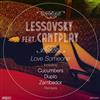 Album herunterladen Lessovsky Feat Cantplay - Love Someone