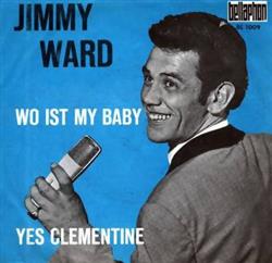 Download Jimmy Ward - Wo Ist My Baby Yes Clementine