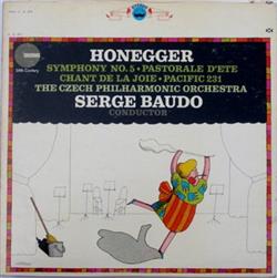 Download Honegger Serge Baudo, The Czech Philharmonic Orchestra - Symphony No 5 Pastorale Dete Chant De La Joie Pacific 231