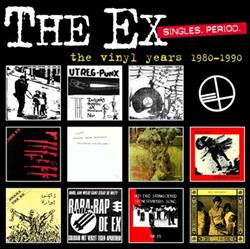 Download The Ex - Singles Period The Vinyl Years 1980 1990