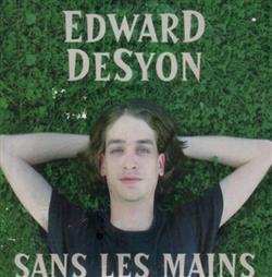 Download Edward DeSyon - Sans Les Mains