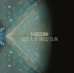 Download Kassini - See The New Sun