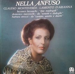 Download Nella Anfuso Claudio Monteverdi Luzzasco Luzzaschi Domenico Mazzocchi Barbara Strozzi - Lamento DAriana Due Madrigali Da Sonetti E Dialoghi Da Cantate Ariette E Duetti