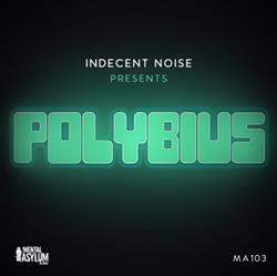 Download Indecent Noise - Polybius