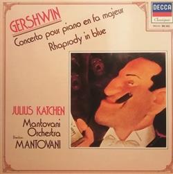 Download Gershwin, Julius Katchen, Mantovani Orchestra, Mantovani - Gershwin Concerto Pour Pianorhapsody In Blue