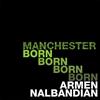 ouvir online Armen Nalbandian - Manchester Born