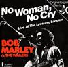 last ned album Bob Marley & The Wailers - No Woman No Cry Live At The Lyceum London