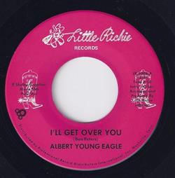 Download Albert Young Eagle - Ill Get Over You