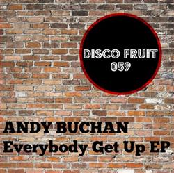 Download Andy Buchan - Everybody Get Up EP