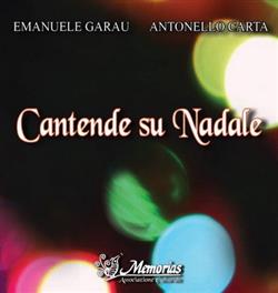 Download Emanuele Garau, Antonello Carta - Cantende Su Nadale