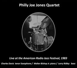 Download Philly Joe Jones Quartet - Live at the American Radio Jazz Festival 1983