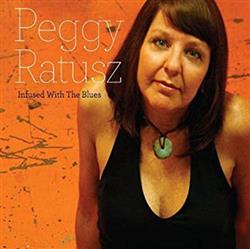 Download Peggy Ratusz - Infused With The Blues