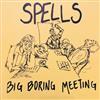 lytte på nettet Spells - Big Boring Meeting