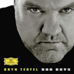 Download Bryn Terfel - Bad Boys